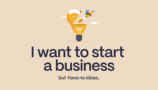 Want To Start A Business